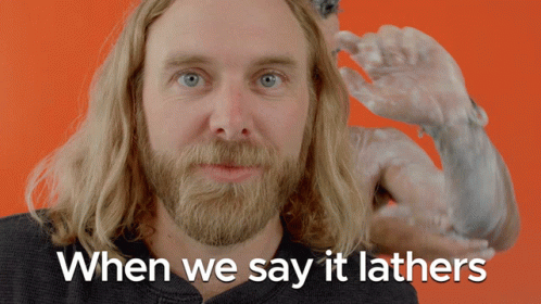 When We Say It Lathers Lather GIF - When We Say It Lathers Lather Lathers GIFs