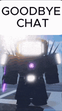 a picture of a robot that says goodbye chat on it