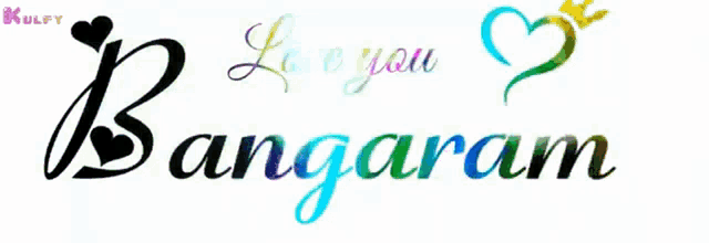 a sign that says love you bangaram with a heart