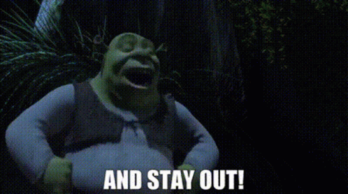 Shrek And Stay Out GIF