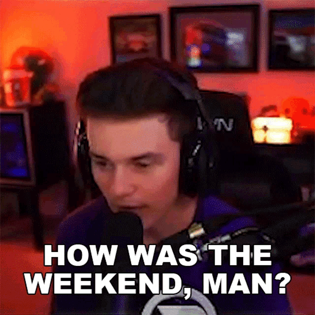 a man wearing headphones and a purple shirt says how was the weekend man
