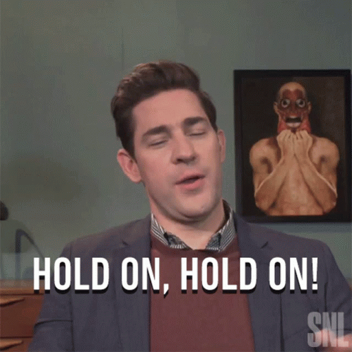 Hold On Hold On John Krasinski GIF - Hold On Hold On John Krasinski Saturday Night Live GIFs