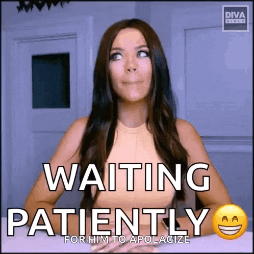 a woman with long hair is waiting patiently for him to apologize