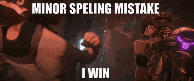 Minor Spelling Mistake I Win GIF - Minor Spelling Mistake I Win Argument GIFs