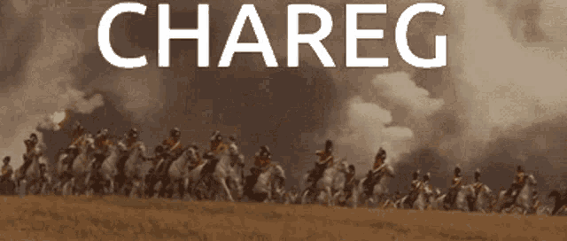 a group of soldiers on horses with the word chareg on the bottom