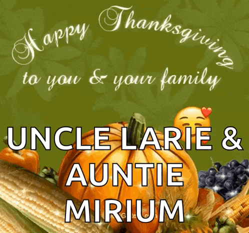 a picture of a pumpkin with the words happy thanksgiving to you and your family