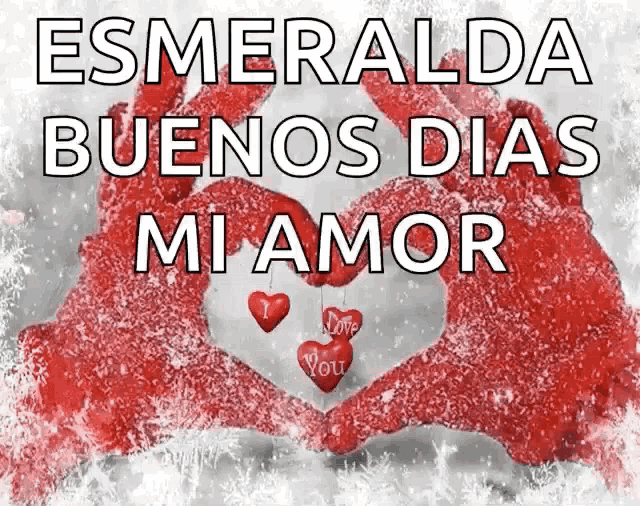 a poster that says esmeralda buenos dias mi amor with red gloves making a heart