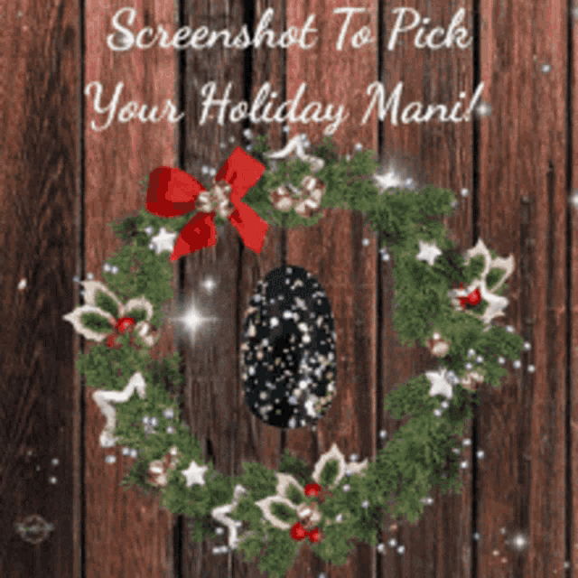 a screenshot of a christmas wreath with the words " screenshot to pick your holiday mani " below it