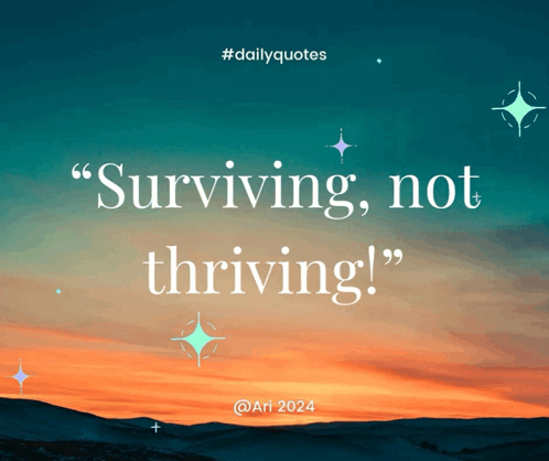 Surviving Not Thriving GIF - Surviving Not Thriving Done With Life GIFs