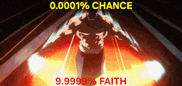a man with his arms outstretched and the words 0.00001% chance and 9999999 faith