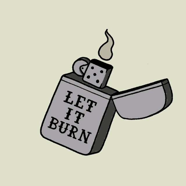 a lighter that says let it burn with a flame coming out of it