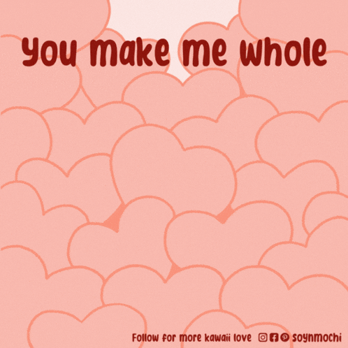 a cartoon of a dog surrounded by hearts with the caption you make me whole