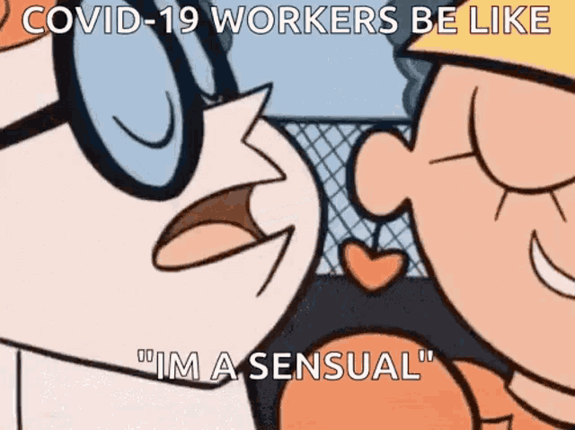 a cartoon of a man and woman kissing with the words `` covid-19 workers be like `` written on the bottom .