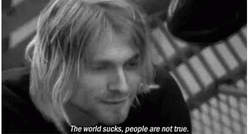 Thw World Sucks People Are Not True GIF - Thw World Sucks People Are Not True Kurt Cobain GIFs