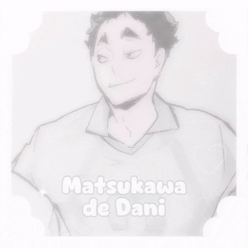 a picture of a man with the name matsukawa de dani on the bottom