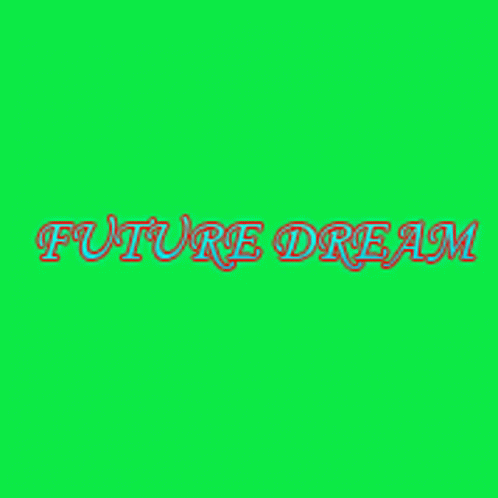 Future Dream GIF - Future Dream GIFs