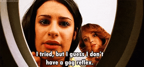 a woman says i tried , but i guess i don 't have a gag reflex
