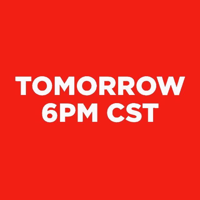 a red background with the words tomorrow 6pm cst