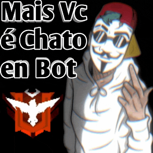 a man wearing a mask with the words mais vc e chato en bot on the bottom