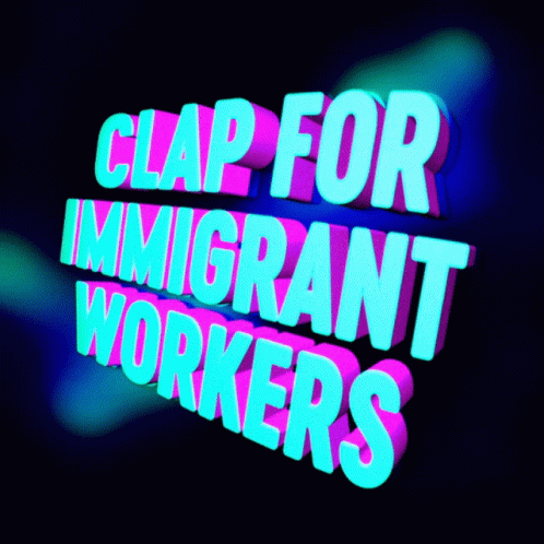 Clap For Immigrant Workers Immigrants GIF