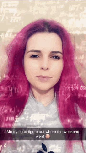 a woman with pink hair has a snapchat that says ' me trying to figure out where the weekend went ' on it