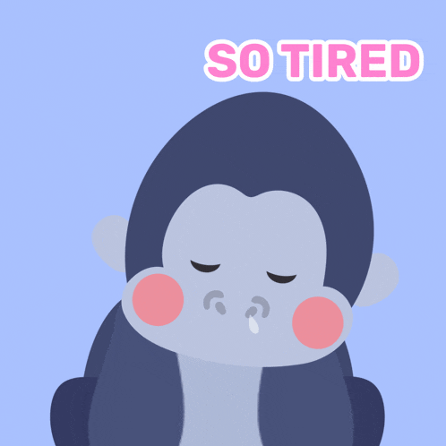 an illustration of a gorilla sleeping with the words " so tired " above it