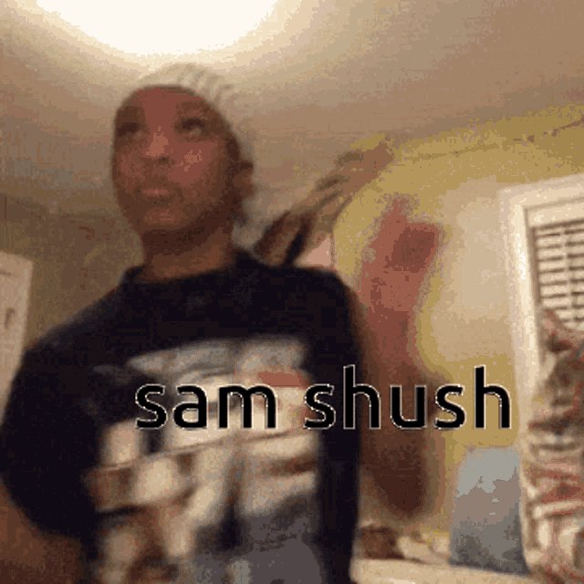 Samshush Shut Up Sam GIF - Samshush Shut Up Sam GIFs