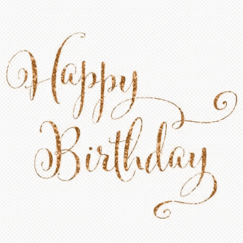 the word happy birthday is written in gold letters on a white background