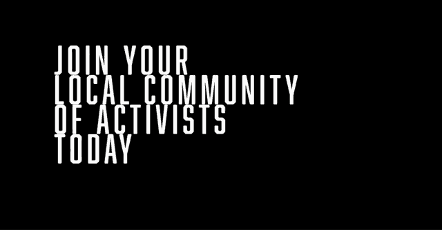 a black background with the words join your local community of activists today