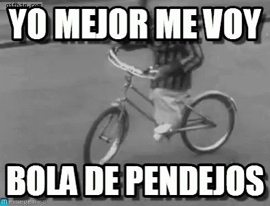 Yo Mejor Me Voy, Bola De Pendejos GIF - Ya Me Voy Yo Mejor Me Voy Chimpance En Bicicleta GIFs