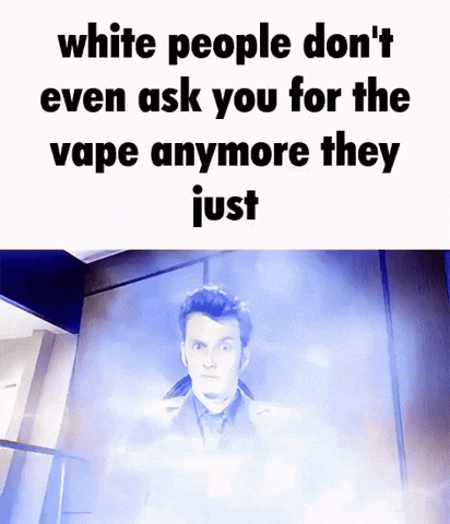 a man in a suit is surrounded by smoke and says white people don t even ask you for the vape anymore