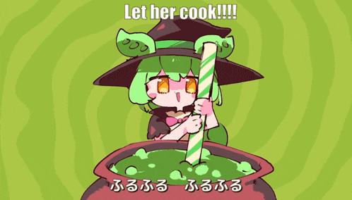 a cartoon of a witch stirring a cauldron with the words let her cook