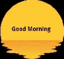 a yellow circle with the words `` good morning '' written inside of it
