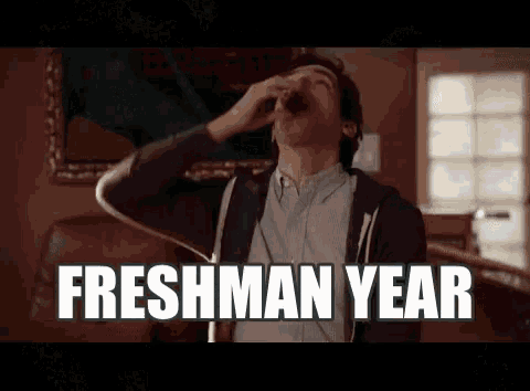 Freshman Year And Senior Year GIF - Freshman Drinking Senior GIFs