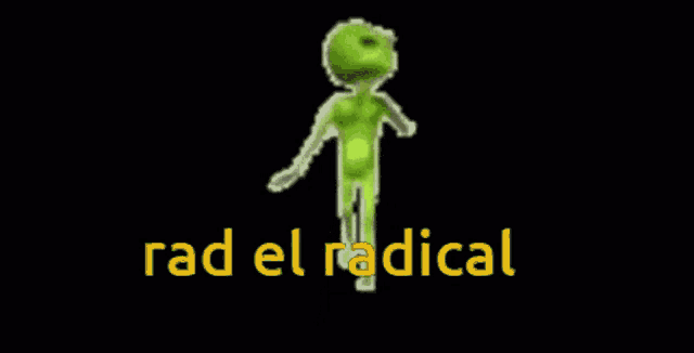 a green alien is dancing in front of a black background with rad el radical written on it