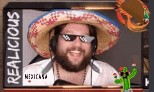 a man wearing a sombrero and sunglasses with the words realicious mexicana on the bottom