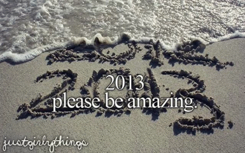 2013 Please Be Amazing GIF - 2013 Please Be Amazing Quote GIFs