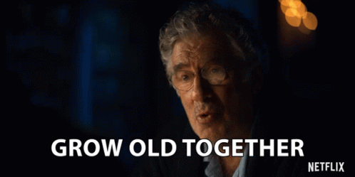 Grow Old Together Elliott Gould GIF - Grow Old Together Elliott Gould Leonard GIFs