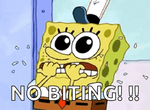 a cartoon of spongebob saying " no biting "