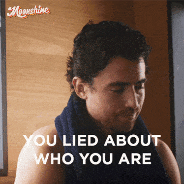 You Lied About Who You Are Twice Wes Lonergan GIF - You Lied About Who You Are Twice Wes Lonergan Moonshine GIFs