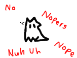 a drawing of a ghost with the words no nopers and nuh uh