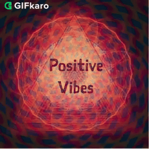 Positive Vibes Gifkaro GIF - Positive Vibes Gifkaro Quotes GIFs
