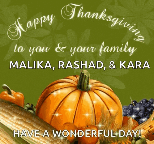 a happy thanksgiving card for malika , rashad , & kara