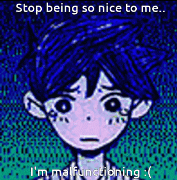 a cartoon of a boy with blue hair says stop being so nice to me .. i 'm malfunctioning .