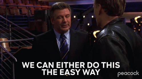 We Can Do This The Easy Way Or The Hard Way Alec Baldwin GIF - We Can Do This The Easy Way Or The Hard Way Alec Baldwin Jack Donaghy GIFs