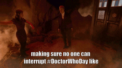 making sure no one can interrupt # doctor whoday like