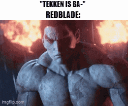a muscular man is standing in front of a fire with a caption that says tekken is ba redblade