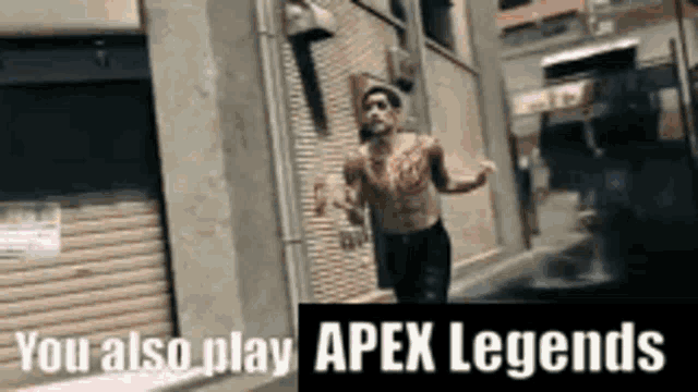 a shirtless man is running down a street with the words you also play apex legends on the bottom .