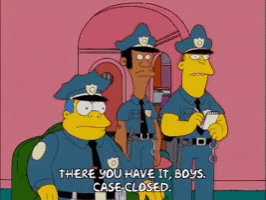 There You Have It Boys Case Closed GIF - There You Have It Boys Case Closed The Simpsons GIFs