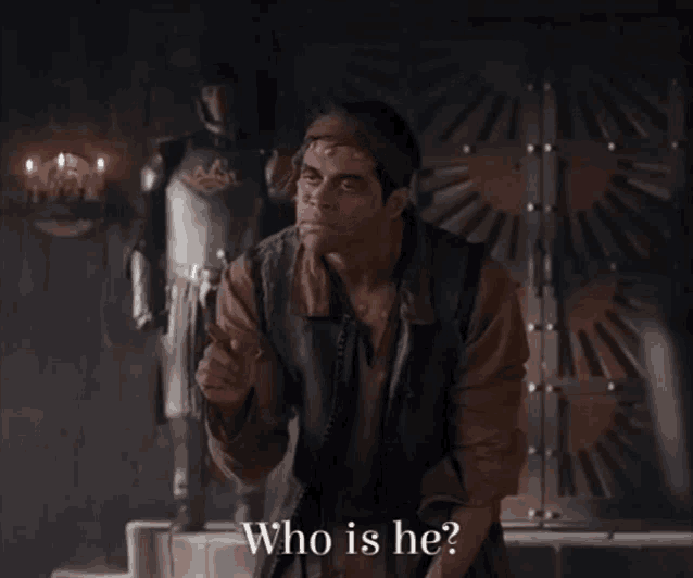 a man asking who is he in front of a knight